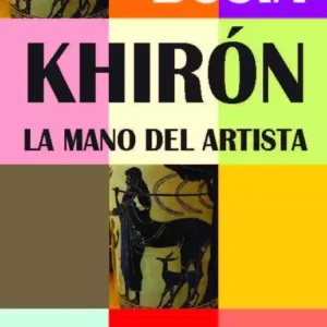 Khirón: la mano del artista