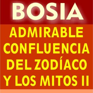 Admirable confluencia del Zodíaco y los mitos - Tomo II - Mitos y Signos de la Tierra