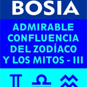 Admirable confluencia del Zodíaco y los Mitos - Tomo III - Mitos y Signos del Aire