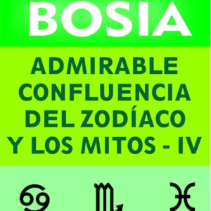 Admirable confluencia del Zodíaco y los Mitos - Tomo IV - Mitos y Signos del Agua